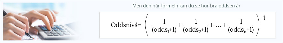 Formulan till att räkna ut hur bra odds din favoritoperatör har